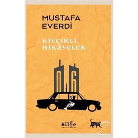 Kılçıklı Hikayeler / Mustafa Everdi / Bilge Kültür Sanat