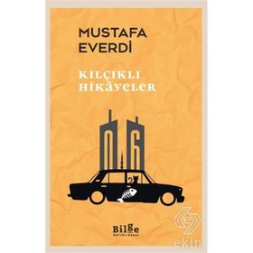Kılçıklı Hikayeler / Mustafa Everdi / Bilge Kültür Sanat