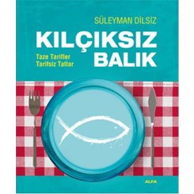 Kılçıksız Balık - Süleyman Dilsiz