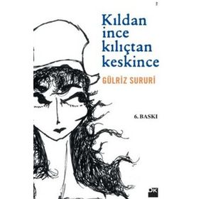 Kıldan İnce Kılıçtan Keskince - Gülriz Sururi