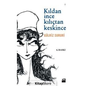 Kıldan İnce Kılıçtan Keskince - Gülriz Sururi