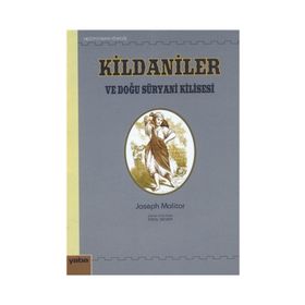 KILDANILER VE DOĞU SÜRYANI KILISESI TARIHI - JOSEPH MOLITOR