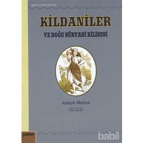 KILDANILER VE DOĞU SÜRYANI KILISESI TARIHI - JOSEPH MOLITOR