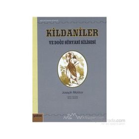KILDANILER VE DOĞU SÜRYANI KILISESI TARIHI - JOSEPH MOLITOR
