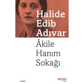 Âkile Hanım Sokağı- Halide Edib Adıvar