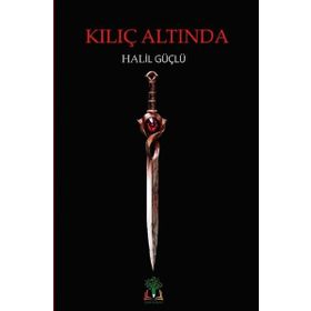 Kılıç Altında - Halil Güçlü