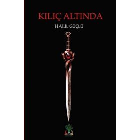 Kılıç Altında - Halil Güçlü