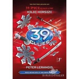 Kılıç Hırsızı - 39 İpucu Üçüncü Kitap - Peter Lerangis
