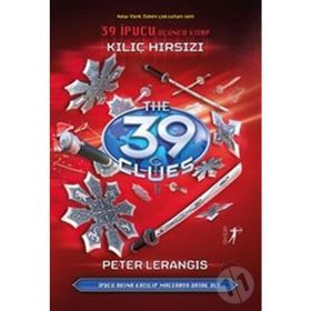 Kılıç Hırsızı - 39 İpucu Üçüncü Kitap - Peter Lerangis