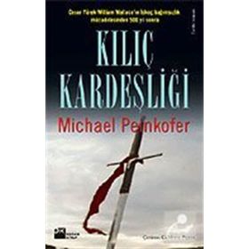 Kılıç Kardeşliği - Michael Peinkofer