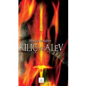 Kılıç ve Alev - Monica Penalver