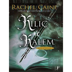 Kılıç ve Kalem Rachel Caine