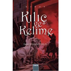 Kılıç ve Kelime - İmadüddin Halil
