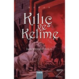 Kılıç ve Kelime - İmadüddin Halil