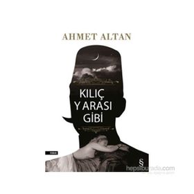 KILIÇ YARASI GIBI - AHMET ALTAN