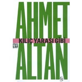KILIÇ YARASI GIBI (CEP BOY) - AHMET ALTAN