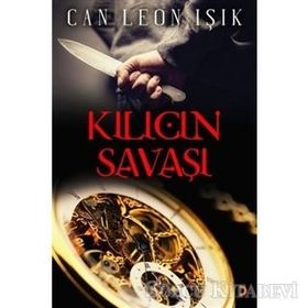 Kılıcın Savaşı - Can Leon Işık