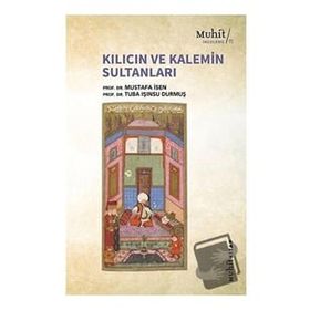 Kılıcın ve Kalemin Sultanları - Mustafa İsen - Tuba Işınsu Durmuş