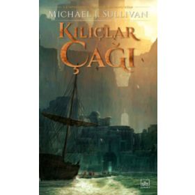 Kılıçlar Çağı - Michael J. Sullivan