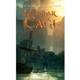 Kılıçlar Çağı - Michael J. Sullivan
