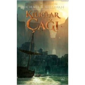 Kılıçlar Çağı - Michael J. Sullivan
