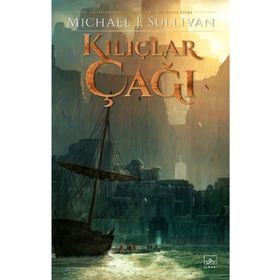 Kılıçlar Çağı - Michael J. Sullivan