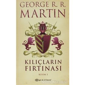 Kılıçların Fırtınası - Kısım 1 - George R. R. Martin