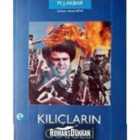 KILIÇLARIN GÖLGESİ CIHAT VE İSLAMİYET HRİSTİYANLIK ÇATIŞMASI - M. J. AKBAR
