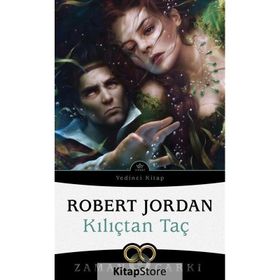 Kılıçtan Taç - Zaman Çarkı 7 - Robert Jordan