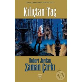 KILIÇTAN TAÇ ZAMAN ÇARKI SERISI 7 - ROBERT JORDAN