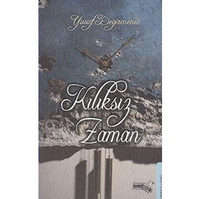 KILIKSIZ ZAMAN - YUSUF DEĞIRMENCI