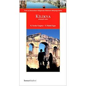 Kilikya Arkeolojik Rehber - K. Serdar Girginer S. Haluk Uygur
