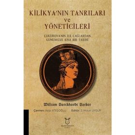 Kilikya'nın Tanrıları ve Yöneticileri - William Burckharot Barker