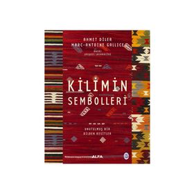Kilimin Sembolleri - Ciltli: Unutulmuş Bir Dilden Kesitler
