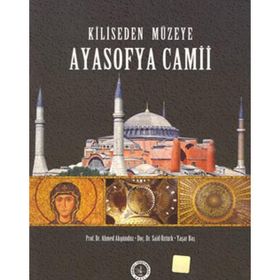 KILISEDEN MÜZEYE AYASOFYA CAMII - KOLLEKTIF