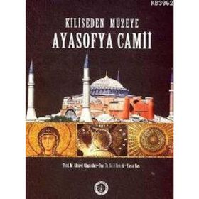 KILISEDEN MÜZEYE AYASOFYA CAMII - KOLLEKTIF