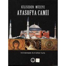 KILISEDEN MÜZEYE AYASOFYA CAMII - KOLLEKTIF