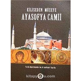 KILISEDEN MÜZEYE AYASOFYA CAMII - KOLLEKTIF