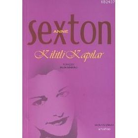 KILITLI KAPILAR - ANNE SEXTON