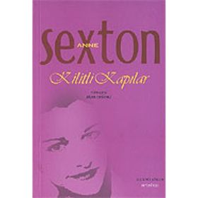 KILITLI KAPILAR - ANNE SEXTON