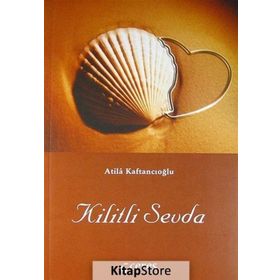 Kilitli Sevda - Atila Kaftancıoğlu