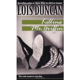 KILLING MR GRIFFIN - LOIS DUNCAN