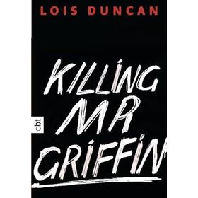 KILLING MR GRIFFIN - LOIS DUNCAN