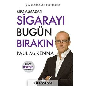 KILO ALMADAN BUGÜN HEMEN SİGARAYI BIRAKIN - PAUL MCKENNA