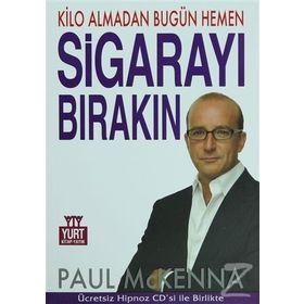 KILO ALMADAN BUGÜN HEMEN SİGARAYI BIRAKIN - PAUL MCKENNA