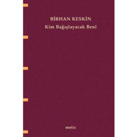 KIM BAĞIŞLAYACAK BENI - BIRHAN KESKIN