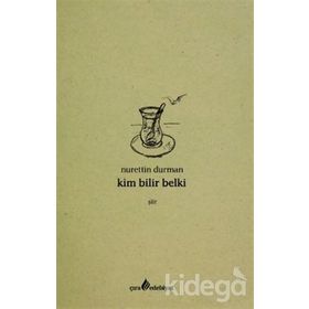 Kim Bilir Belki - Nurettin Durman