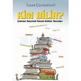 Kim Bilir? - İlker Çeliksüngü
