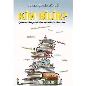 Kim Bilir? - İlker Çeliksüngü