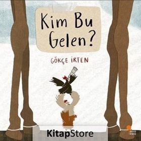 Kim Bu Gelen? - Gökçe İrten